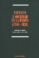 Estancia y sociedad en la pampa (1740 - 1830)